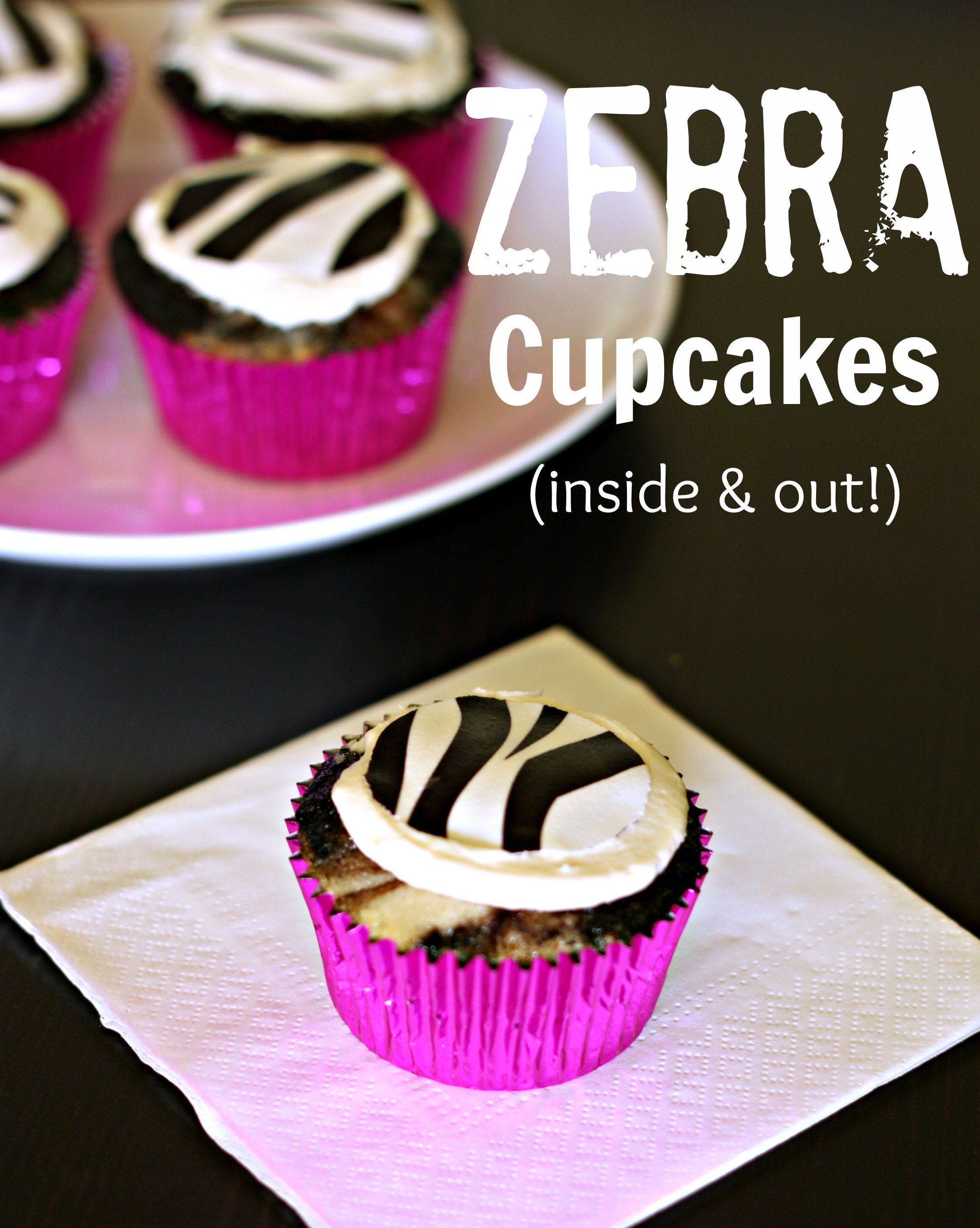 Zebra Cupcakes (inside & out!)